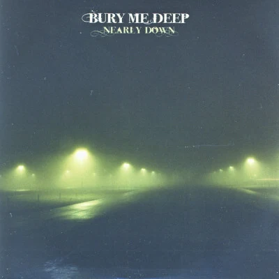 Bury Me Deep 歌手