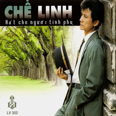 Che Linh Hát Cho Người Tình Phụ 3