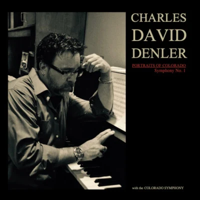 歌手 The Colorado SymphonyCharles David DenlerScott O' Neil