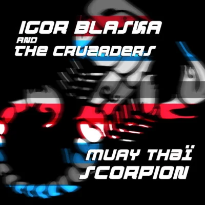 The Cruzaders/Igor Blaska Muay Thaï Scorpion