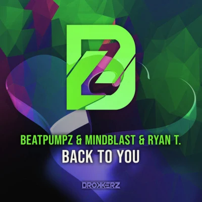 Beatpumpz/Ryan T./Mindblast Back to You