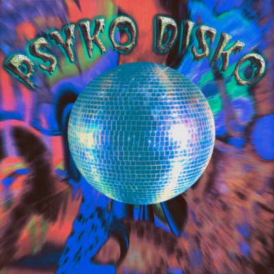 歌手 Psyko Disko