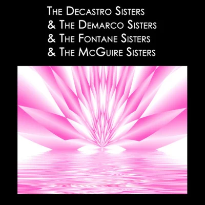 The DeCastro Sisters/Eileen Barton Hold Me, Thrill Me: The Lost 50s Hits