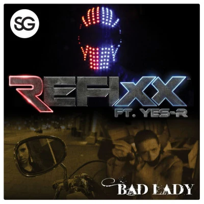 Refixx/Yes-R Bad Lady