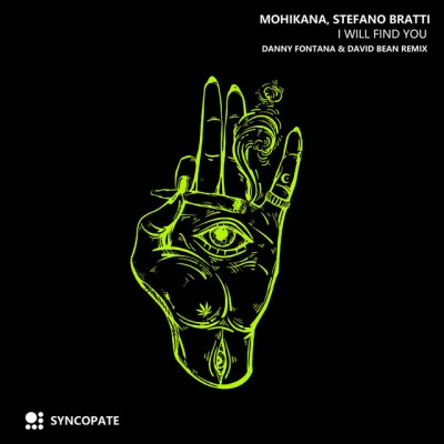 Stefano Bratti/David Bean/Danny Fontana/Mohikana I Will Find You