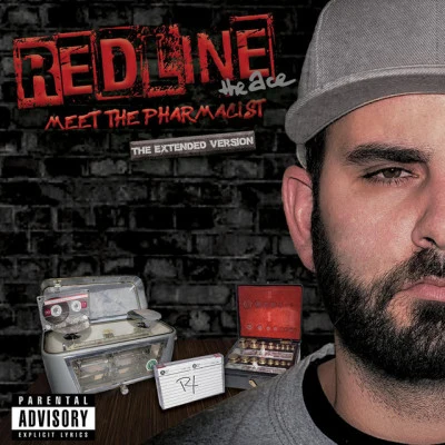 Redline the Ace/DJ Steel Meet the Pharmacist: The Extended Version