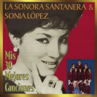 Sonia Lopez/La Sonora Santanera 10 Grandes Exitos