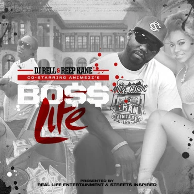 Reep Kane/DJ Rell Boss Life