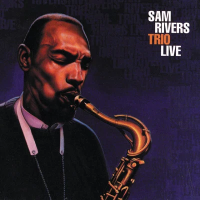 Sam Rivers Trio 歌手