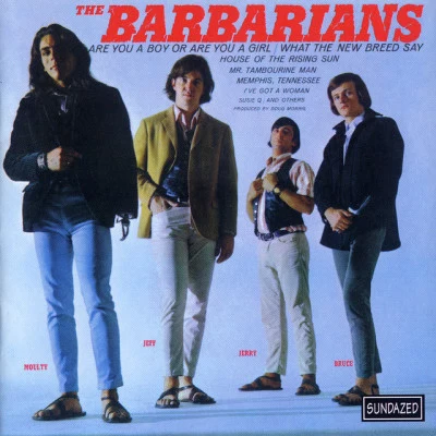 The Barbarians are you ABO yo rare you A girl?