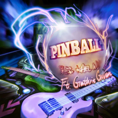 吴笛 Kael Wu/Guthrie Govan Pinball (feat. Guthrie Govan)