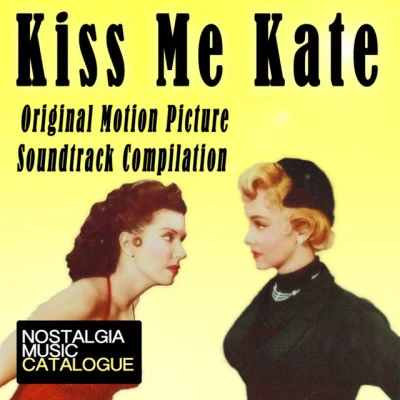 Ann Miller/Tommy Rall/Howard Keel/Kathryn Grayson She Hates Men so Kiss Me Kate! (The Dave Cash Collection)