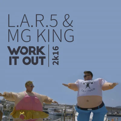 MG King/L.A.R.5 Work It Out