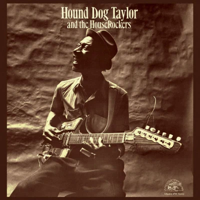 Hound Dog Taylor Deluxe Edition