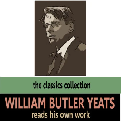 William Butler Yeats/Cyril Cusack/Michael MacLiammoir/Siobham Mckenna/V.C. Clinton-Baddeley The Very Best of William Butler Yeats