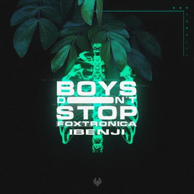 Foxtronica/iBenji Boys Dont Stop