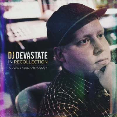 DJ Devastate/Bishop Lamont/DJ Create/El Da Sensei/Chuck D In Recollection: A Dual Label Anthology