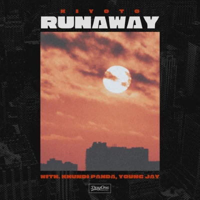 Kiyoto/Young Jay/Khundi Panda Runaway