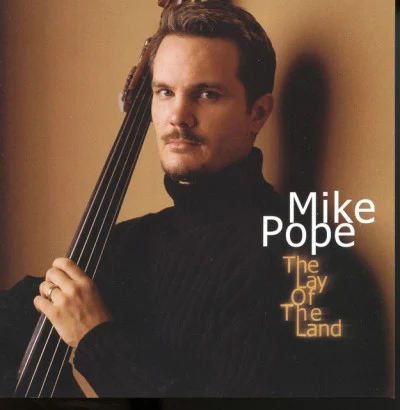 Mike Pope/Dave Pope Trio/John Patitucci You and the Night and the Music