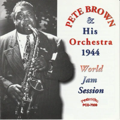 Zed Jackson/Dallas Bartley/Jonah Jones/Edward Nicholson/Pete Brown Pete Brown and His Orchestra 1944 World Jam Session