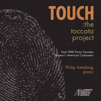 Philip Amalong/George Antheil Touch: The Toccata Project