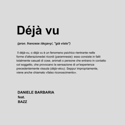 Daniele Barbaria/BAZZ Déjà vu (feat. Bazz)