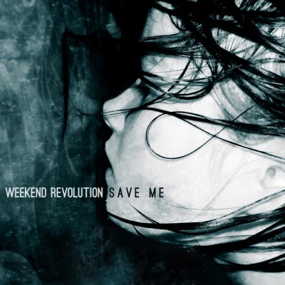 Weekend Revolution/Kimera Morrell Save Me