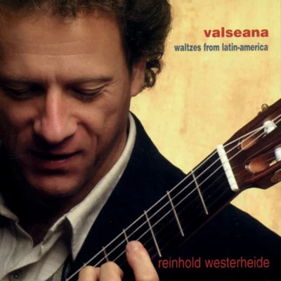 Reinhold Westerheide val Sean啊: waltzes from Latin America