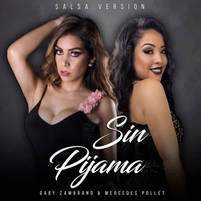 Mercedes Pollet/Gaby Zambrano Sin Pijama (Salsa Version)