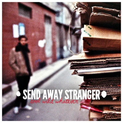 Send Away Stranger 歌手