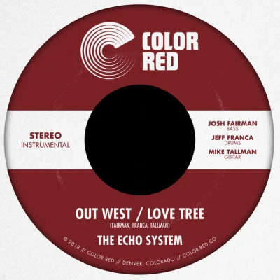 The Echo System/Josh Fairman/Mike Tallman/Jeff Franca out west love tree (digital 45)