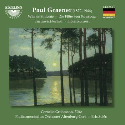 Cornelia Grohmann/Paul Graener/Philharmonisches Orchester Altenburg-Gera/Eric Solen Graener: Orchestral Works