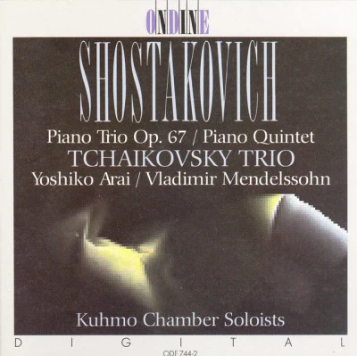 Tchaikovsky Trio/Yoshiko Arai/Vladimir Mendelssohn SHOSTAKOVICH, D.: Piano Trio No. 2Piano Quintet, Op. 57 (Tchaikovsky Trio)