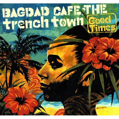 BAGDAD CAFE THE trench town/韻踏合組合 lo Vin