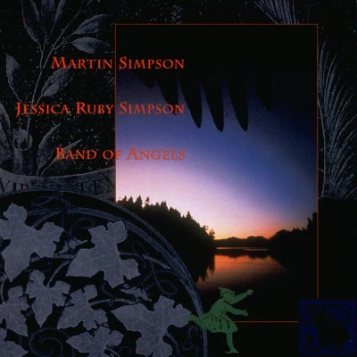 Jessica Ruby Simpson/Martin Simpson Band of Angels