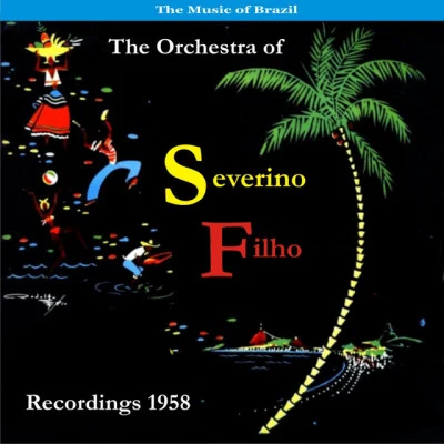 歌手 Severino Filho and His OrchestraOs Cariocas