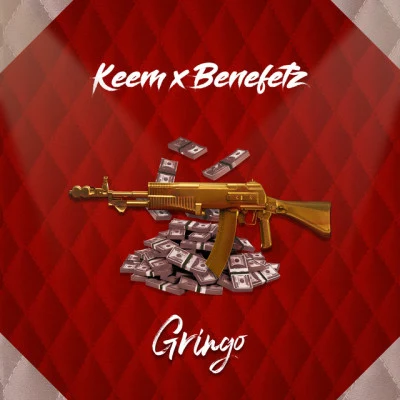 Benefitz/Keem Gringo