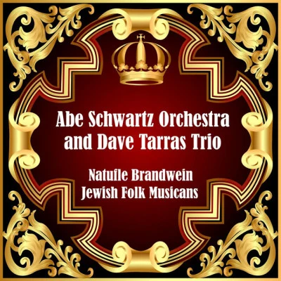 Abe Schwartz Orchestra/Ted Lewis Jewish Folk Musicans