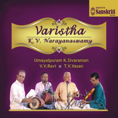 Umayalpuram K. Sivaraman/V.V. Ravi/T.V. Vasan/K.V. Narayanaswamy Varistha