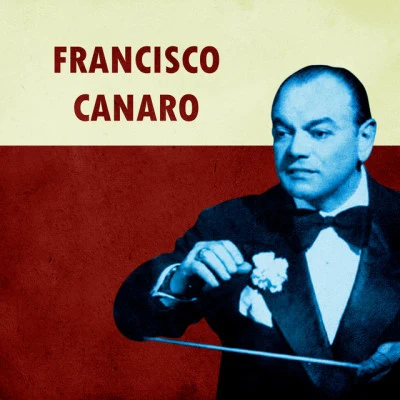 歌手 Francisco CanaroCarlos GardelSebastián PianaAlberto Castellanos