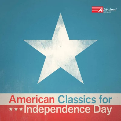 Jack F. Klein/The Presidents Own United States Marine Band AMERICAN CLASSICS FOR INDEPENDENCE DAY