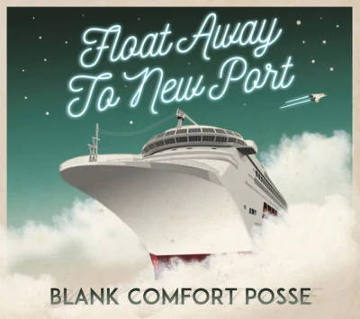 BLANK COMFORT POSSE/CHICO CARLITO Float Away To New Port