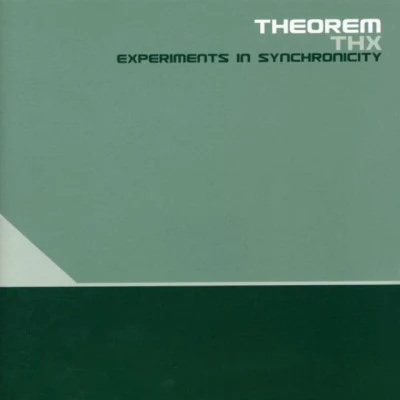 Theorem/Swayzak/Stewart Walker/Sutekh THX - Experiments in Synchronicity