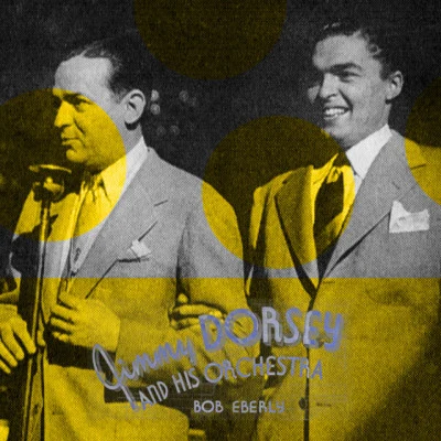 歌手 Bob EberlyJimmy Dorsey