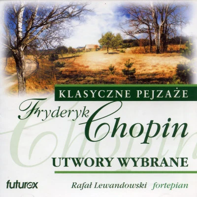 Rafal Lewandowski Chopin: Piano Works