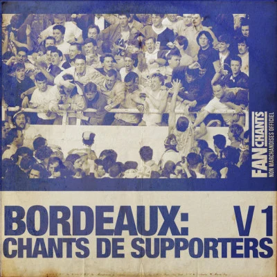 FanChants: Supporters Bordeaux 歌手