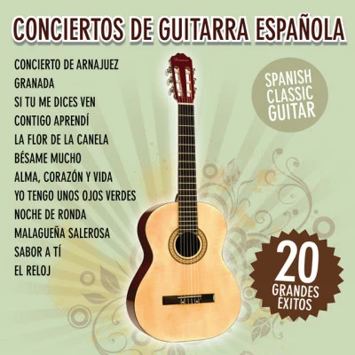 Spanish Classic Guitar Conciertos de Guitarra Española - 20 Grandes Éxitos