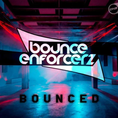 Bounce Enforcerz/Stoker On My Way