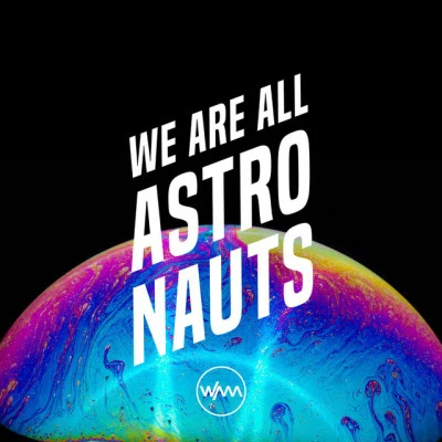 We Are All Astronauts/SEAWAVES Found and Lost