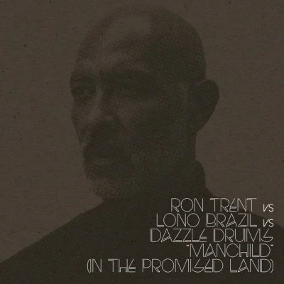 Lono Brazil/Ron Trent Manchild (In The Promised Land)